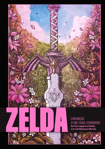 Couverture de Zelda : Chronique d'une saga légendaire — Édition 10ème anniversaire