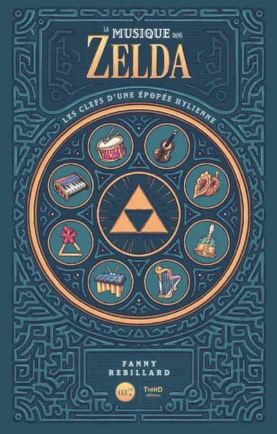 Couverture de La Musique dans Zelda : les clefs d'une épopée hylienne